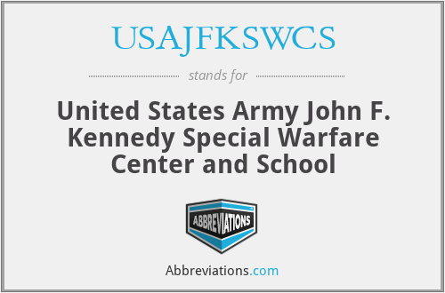USAJFKSWCS - United States Army John F. Kennedy Special Warfare Center and School
