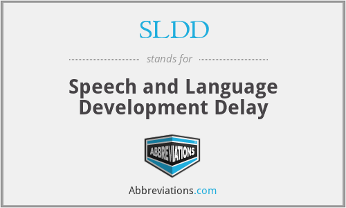 SLDD - Speech and Language Development Delay