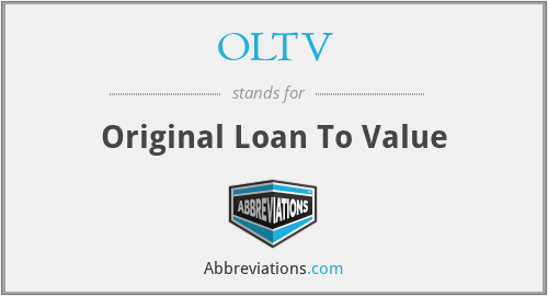 OLTV - Original Loan To Value