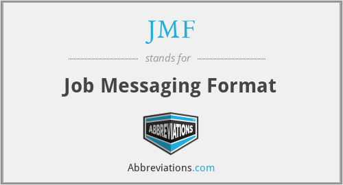 JMF - Job Messaging Format