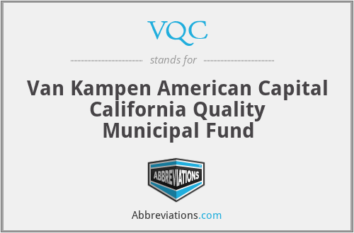 VQC - Van Kampen American Capital California Quality Municipal Fund
