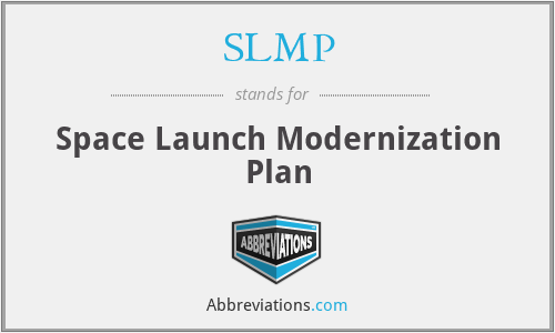 SLMP - Space Launch Modernization Plan