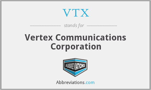 VTX - Vertex Communications Corporation