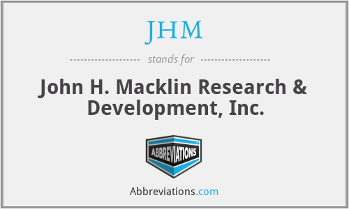 JHM - John H. Macklin Research & Development, Inc.