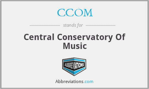 CCOM - Central Conservatory Of Music