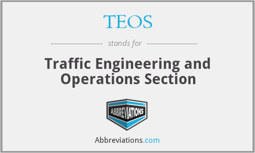 TEOS - Traffic Engineering and Operations Section