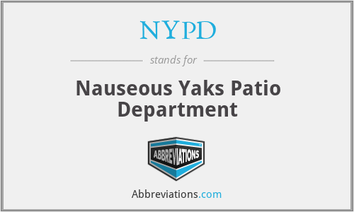 NYPD - Nauseous Yaks Patio Department