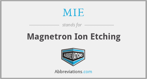 MIE - Magnetron Ion Etching