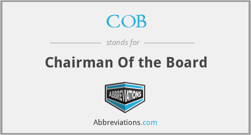 COB - Chairman Of the Board