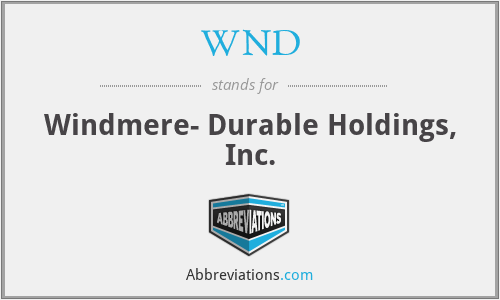 WND - Windmere- Durable Holdings, Inc.