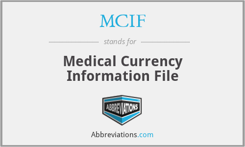 MCIF - Medical Currency Information File