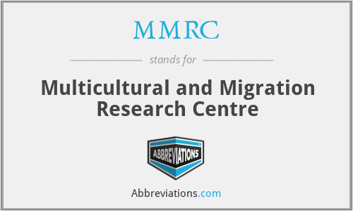 MMRC - Multicultural and Migration Research Centre