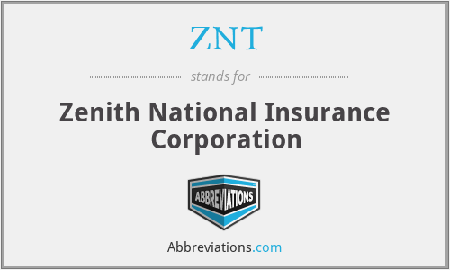 ZNT - Zenith National Insurance Corporation