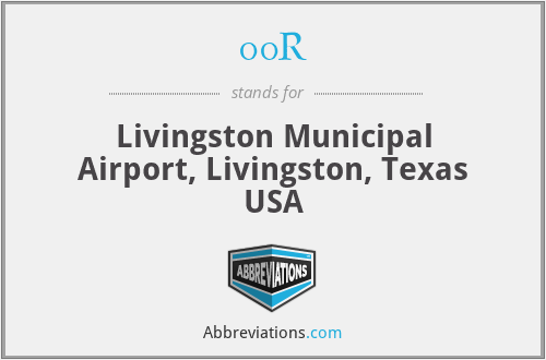 00R - Livingston Municipal Airport, Livingston, Texas USA