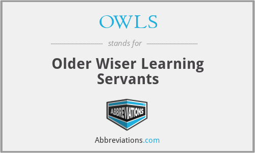 OWLS - Older Wiser Learning Servants