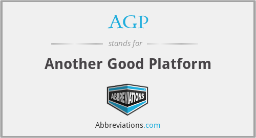 AGP - Another Good Platform