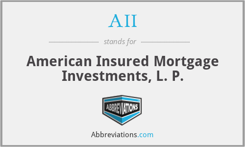 AII - American Insured Mortgage Investments, L. P.