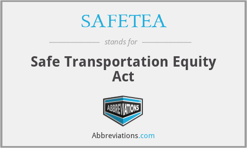SAFETEA - Safe Transportation Equity Act