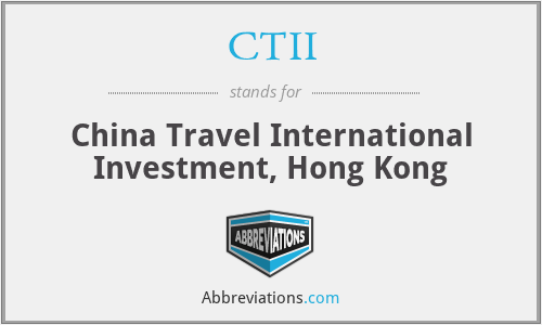 CTII - China Travel International Investment, Hong Kong