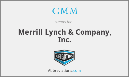 GMM - Merrill Lynch & Company, Inc.