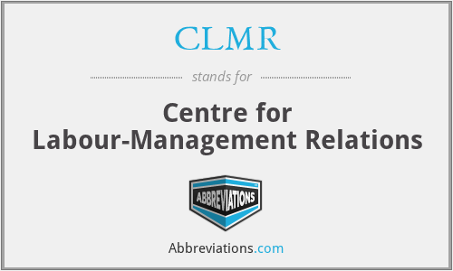 CLMR - Centre for Labour-Management Relations