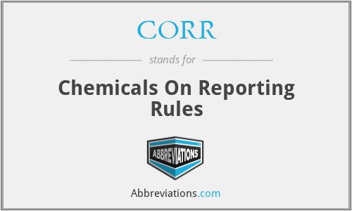 CORR - Chemicals On Reporting Rules