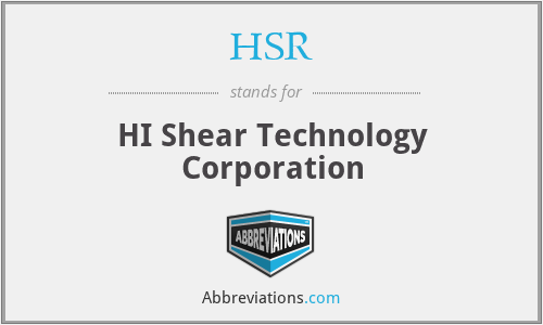HSR - HI Shear Technology Corporation