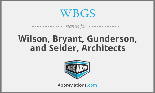 WBGS - Wilson, Bryant, Gunderson, and Seider, Architects