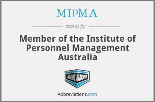 MIPMA - Member of the Institute of Personnel Management Australia