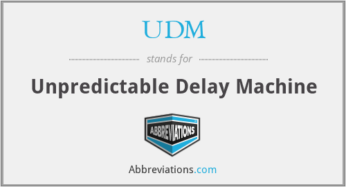 UDM - Unpredictable Delay Machine