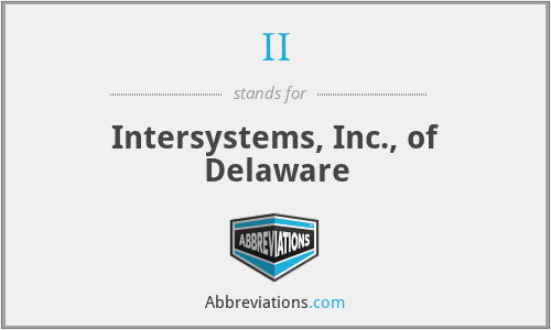 II - Intersystems, Inc., of Delaware