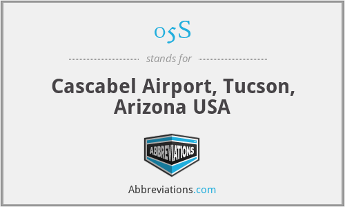 05S - Cascabel Airport, Tucson, Arizona USA
