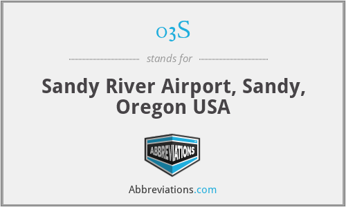 03S - Sandy River Airport, Sandy, Oregon USA