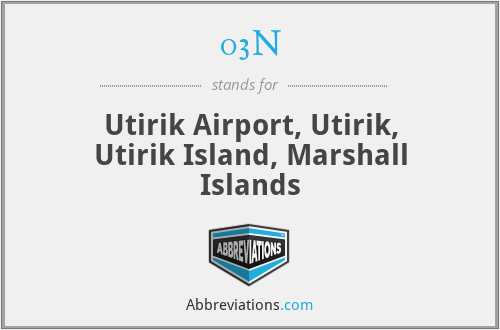 03N - Utirik Airport, Utirik, Utirik Island, Marshall Islands