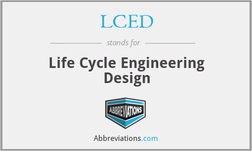 LCED - Life Cycle Engineering Design
