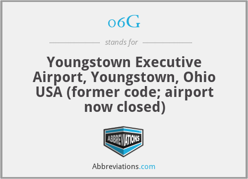 06G - Youngstown Executive Airport, Youngstown, Ohio USA (former code; airport now closed)