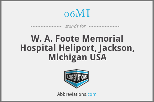06MI - W. A. Foote Memorial Hospital Heliport, Jackson, Michigan USA