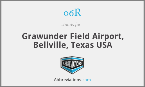 06R - Grawunder Field Airport, Bellville, Texas USA