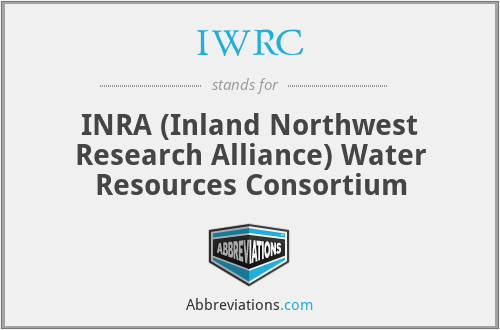 IWRC - INRA (Inland Northwest Research Alliance) Water Resources Consortium