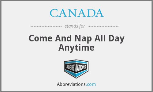 CANADA - Come And Nap All Day Anytime