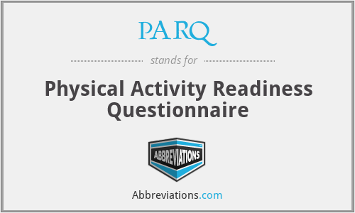PARQ - Physical Activity Readiness Questionnaire