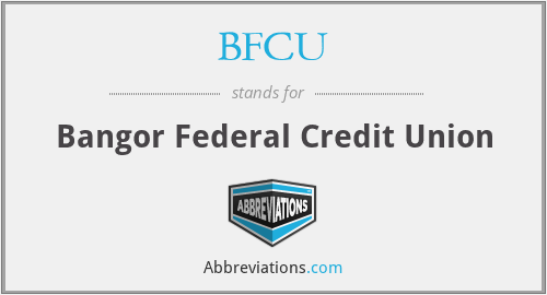 BFCU - Bangor Federal Credit Union