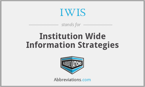IWIS - Institution Wide Information Strategies