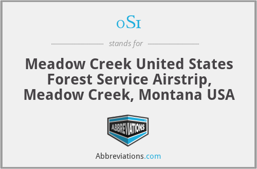 0S1 - Meadow Creek United States Forest Service Airstrip, Meadow Creek, Montana USA