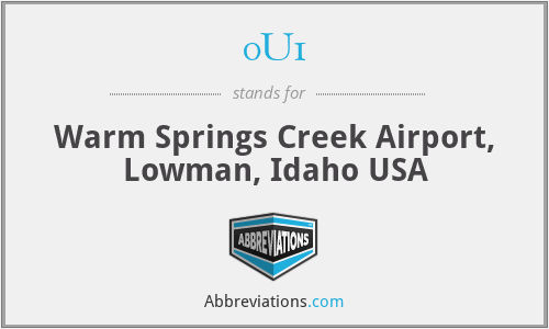 0U1 - Warm Springs Creek Airport, Lowman, Idaho USA