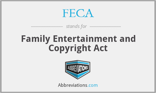 FECA - Family Entertainment and Copyright Act