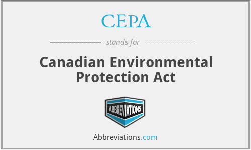 CEPA - Canadian Environmental Protection Act