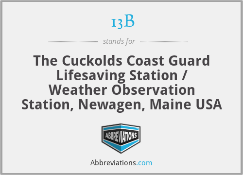 13B - The Cuckolds Coast Guard Lifesaving Station / Weather Observation Station, Newagen, Maine USA