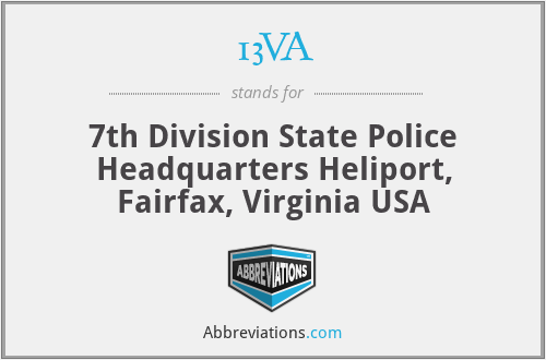 13VA - 7th Division State Police Headquarters Heliport, Fairfax, Virginia USA