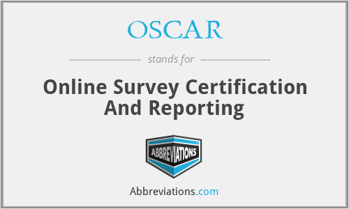 OSCAR - Online Survey Certification And Reporting